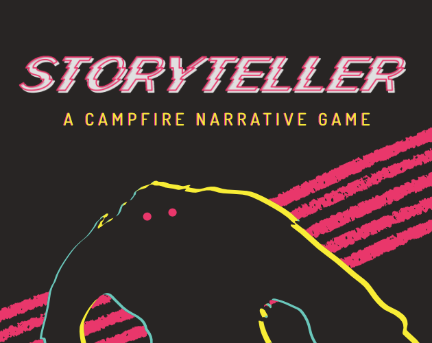 STORYTELLER: A Campfire Narrative Game